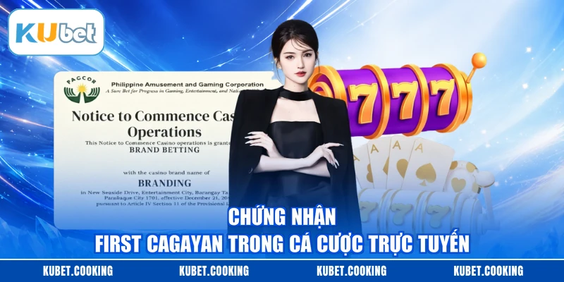 Chứng nhận First Cagayan trong cá cược trực tuyến