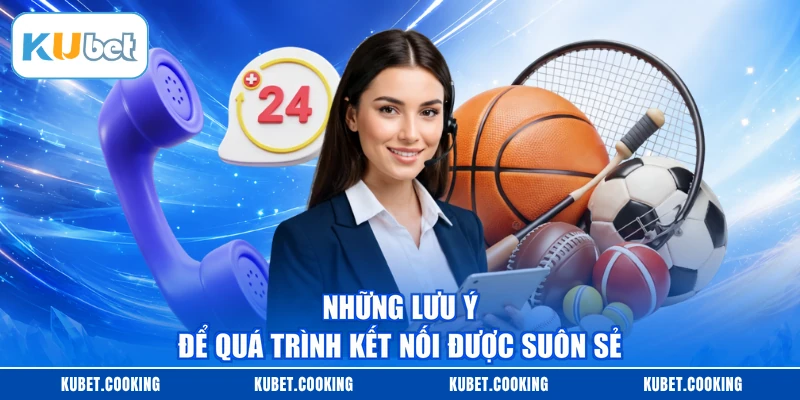 Những lưu ý để quá trình kết nối được suôn sẻ