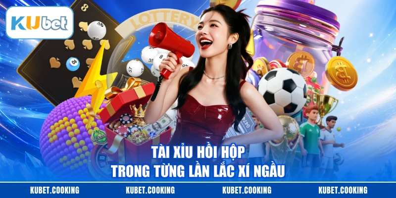 Tài Xỉu hồi hộp trong từng lần lắc xí ngầu