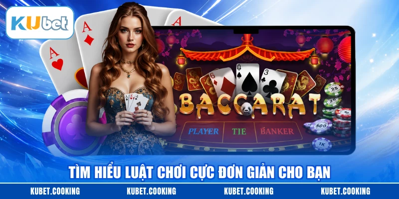Tìm hiểu luật chơi cực đơn giản cho bạn